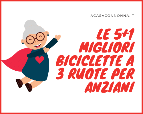 migliore triciclo sicuro per anziani