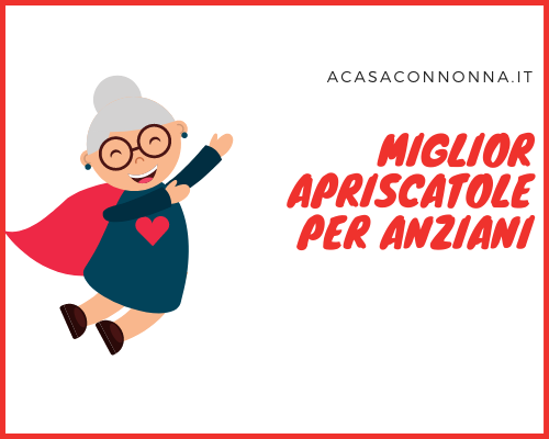 miglior apriscatole per anziani artrosi