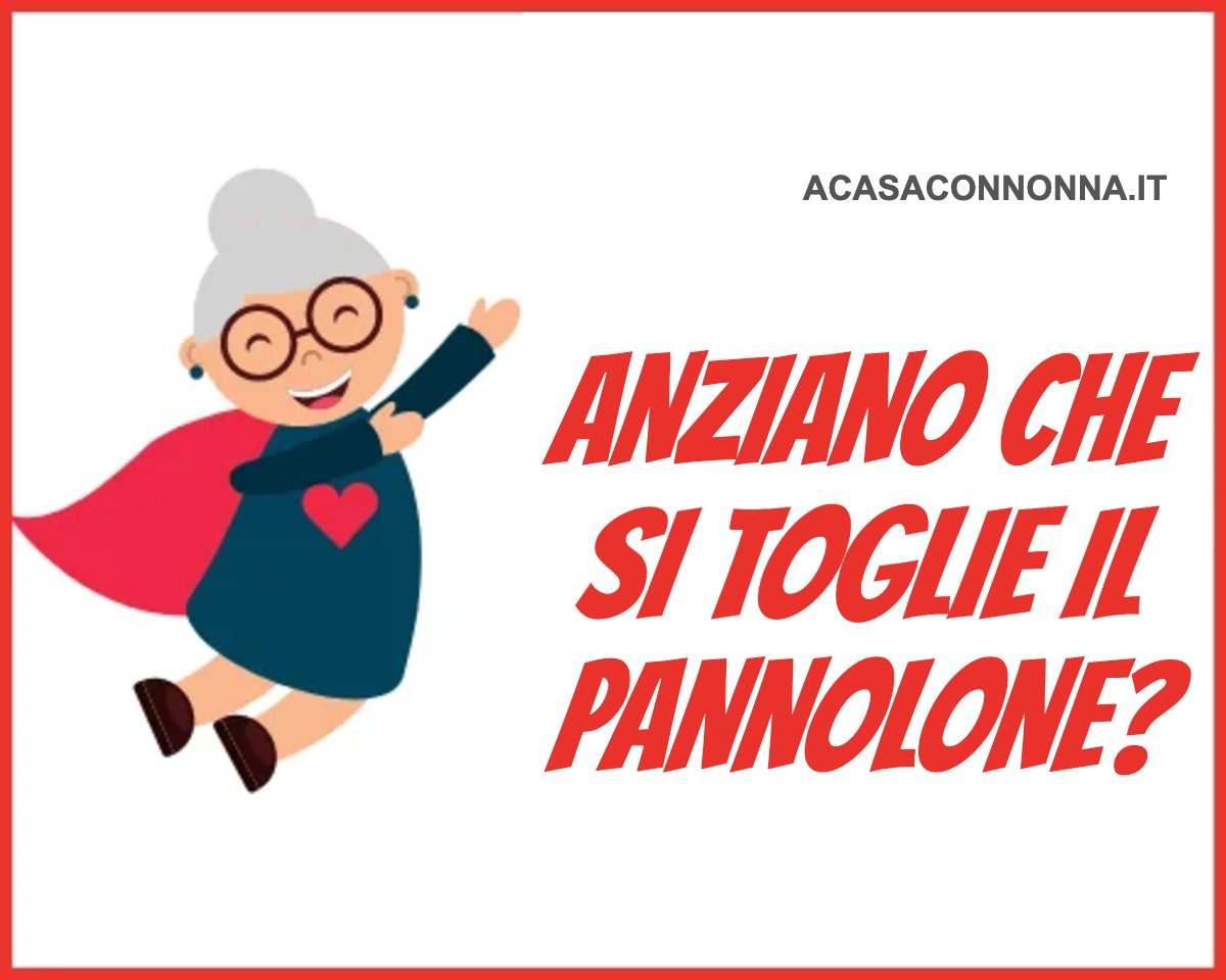 Come evitare che un anziano si tolga il pannolone?