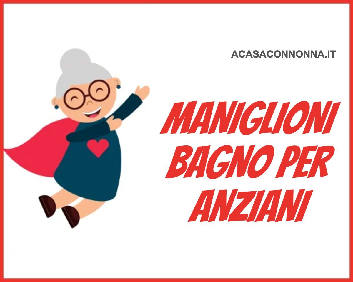 Maniglioni bagno per anziani