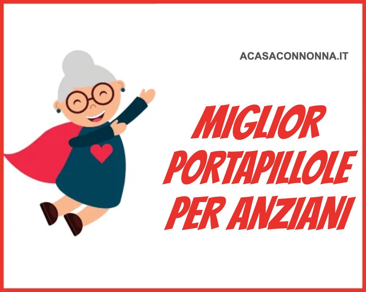 Miglior portapillole per anziani